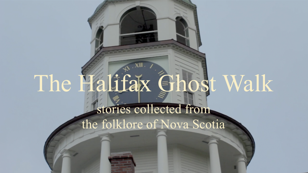 KLAH GHOST 白金閣 The Halifax Ghost Walk — DUSTY KELEHER